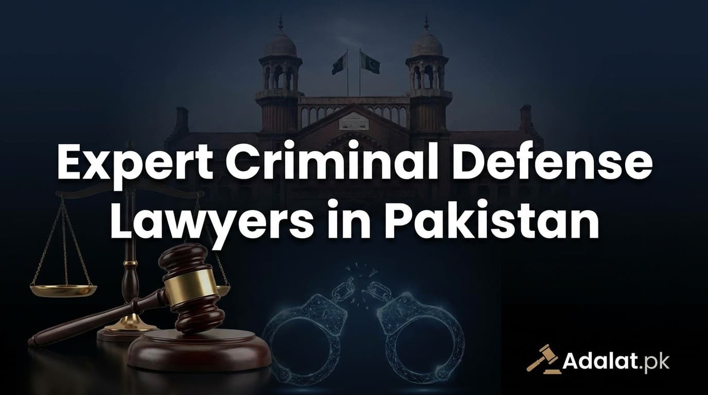 Criminal Defense Lawyers in Lahore & Pakistan | Bail, Trials & Appeals | Adalat.pk